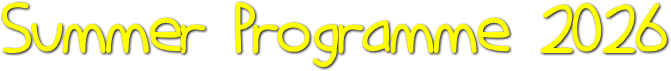 Summer Programme 2026 Summer Programme 2026