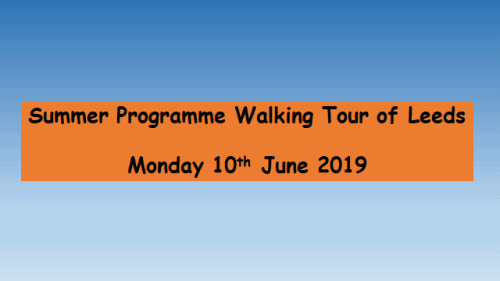 Walking tour of Leeds Summer 2019